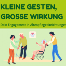Enga­ge­ment des Monats Mai — „Klei­ne Ges­ten, Gro­ße Wir­kung“ – Dein Enga­ge­ment im Altenpflegezentrum